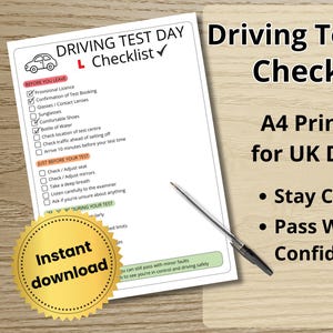 May include: A white printable checklist titled "Driving Test Day Checklist" with a car graphic. The checklist includes items to prepare for a driving test. The text "Instant download" is on a gold sticker. The text "A4 Printable for UK Drivers" is also visible.