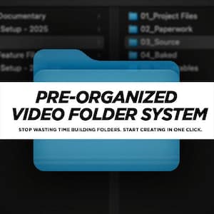 May include: A light blue folder graphic with the text "PRE-ORGANIZED VIDEO FOLDER SYSTEM". The text below reads "STOP WASTING TIME BUILDING FOLDERS. START CREATING IN ONE CLICK."