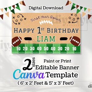 May include: A digital download banner template for a first birthday, featuring a football theme. The banner includes the text "Happy 1st Birthday Liam" with football graphics and a field design. It is available in two sizes: 6' x 2' and 5' x 3' feet.