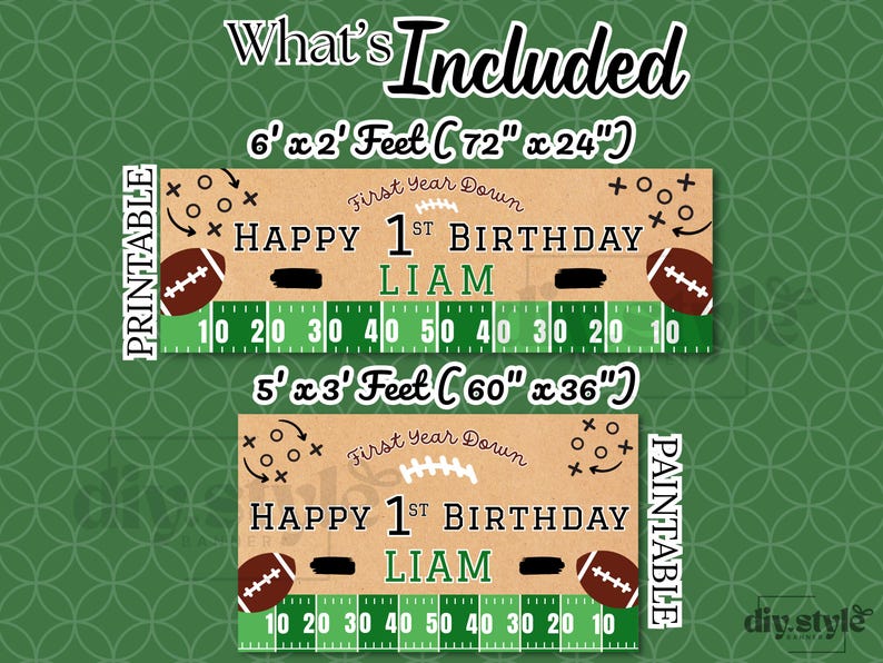 May include: Two printable football-themed birthday banners. The larger banner is 6' x 2' (72" x 24") and the smaller is 5' x 3' (60" x 36"). Both feature a football field design with the text "Happy 1st Birthday Liam".