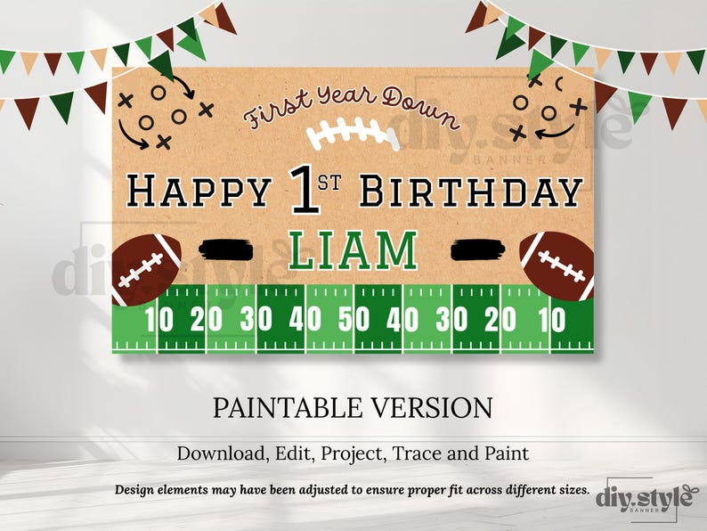 May include: A football-themed birthday banner with the text "Happy 1st Birthday Liam." The banner features a football field design, footballs, and the words "First Year Down." The banner is brown, green, and white.