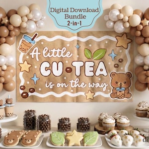 May include: A party setup with a brown and white balloon arch, a banner that reads "A little CU-TEA is on the way", and various treats like cupcakes, cookies, and boba tea. The theme is a baby shower.