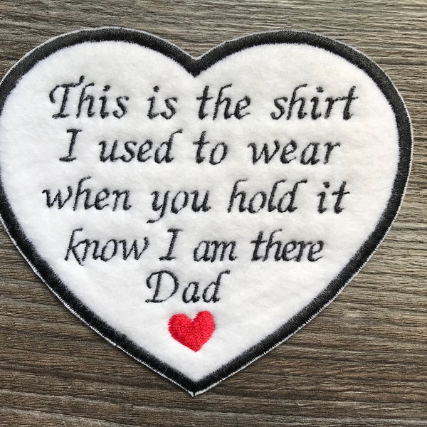 Personalised Heart Shaped Memory Embroidery Patch for a Memory Pillow Cushion or Bear This is the shirt I used to wear Iron or Sew On