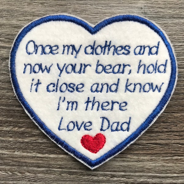 Personalised heart shaped memory embroidery patch for a memory bear. Once my clothes and now your bear hold it close and know I'm there