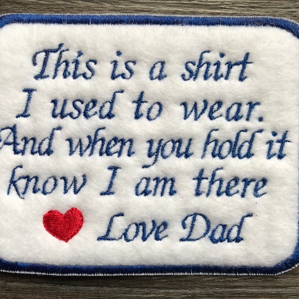 Personalised Memory Embroidery Bereavement Patch for a Memory Pillow Cushion or Bear This is a shirt I used to wear etc Iron or Sew On