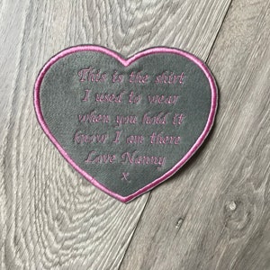 Personalised Heart Shaped Memory Embroidery Patch for a Memory Pillow Cushion or Bear This is the shirt I used to wear Iron or Sew On