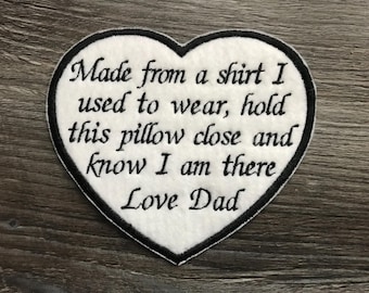 Personalised Heart Shaped Memory Embroidery Patch for a Memory Pillow Made from a shirt I used to wear hold this pillow close etc