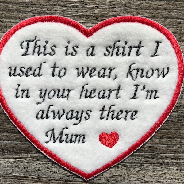 Personalised Heart Shaped Memory Embroidery Patch for a Memory Pillow Cushion or Bear This is a shirt I used to wear Iron or Sew On