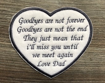 Personalised Heart Shaped Memory Embroidery Patch for a Memory Pillow Cushion or Bear Goodbyes are not forever Goodbyes are not the end etc