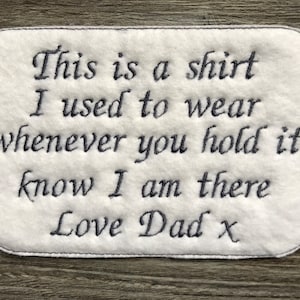 Personalised Memory Embroidery Bereavement Patch for a Memory Pillow Cushion or Bear This is a shirt I used to wear etc Iron or Sew On