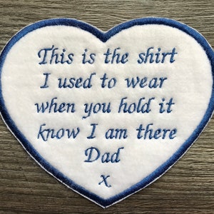 Personalised Heart Shaped Memory Embroidery Patch for a Memory Pillow Cushion or Bear This is the shirt I used to wear Iron or Sew On
