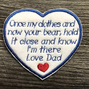 Personalised heart shaped memory embroidery patch for a memory bear. Once my clothes and now your bear hold it close and know I'm there