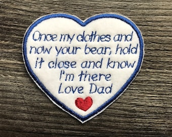 Personalised heart shaped memory embroidery patch for a memory bear. Once my clothes and now your bear hold it close and know I'm there
