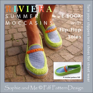 Könnte beinhalten: Gehäkelte Sommer-Mokassins mit Flip-Flop-Sohlen. Die Mokassins sind grün, blau und orange. Der Text "RIVIERA SUMMER MOCCASINS E-BOOK with Flip-Flop Soles" befindet sich auf dem Bild. Der Text "Turn your slippers into shoes for street wear" befindet sich auf der rechten Seite des Bildes. Der Text "# crochet pattern Pdf" befindet sich auf dem Bild. Der Text "Sophie and Me Pdf Pattern Design" befindet sich am unteren Rand des Bildes.