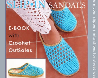 May include: A pair of blue crochet sandals with tan outsoles. The sandals are on a tiled floor. The text "Slip-in Sandals" is at the top of the image. The text "E-book with Crochet OutSoles" is in the lower left corner of the image. The text "# crochet pattern Pdf" is in the lower right corner of the image. The text "Sophie and Me © Pdf Pattern Design" is at the bottom of the image.