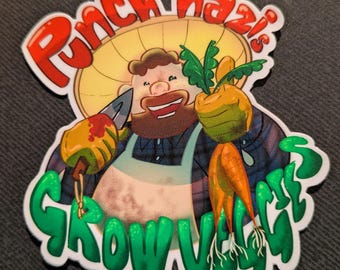 Punch n*zis, Grow Veggies