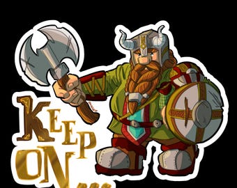 Dwarf Warrior "Keep On" Vinyl Sticker - DnD Character Battle Ax and Shield