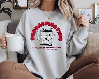 Pro Caffeinating Sweatshirt, Funny Coffee Lover Crewneck