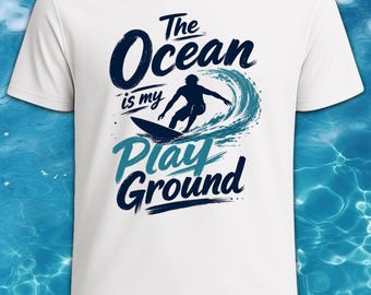 The Ocean Is My Playground Shirt | Surfing Beach Tee | Wave Silhouette Graphic T‑Shirt | Summer Aesthetic Top | Surfer Gift