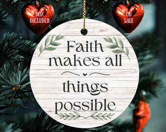 La foi rend tout possible ornement | Cadeau inspirant | Décoration religieuse de Noël | Souvenir chrétien de citation