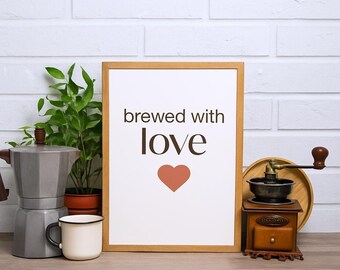 Brewed With Love Coffee Print, Minimalist Kitchen Art (Digital Download)