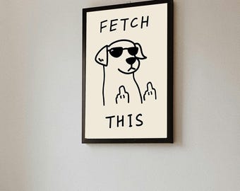 Fetch This Dog Poster, High Definition Canvas Art Print