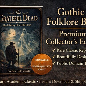 以下が含まれることがあります： 「The Grateful Dead: The History of a Folk Story」の書籍カバー。暗いゴシック様式のイラストで、帽子をかぶった人物と幽霊のような人物が描かれています。「Gothic Folklore Book」と「Premium Collector's Edition」の文字も表示されています。