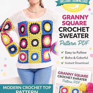 May include: A woman wearing a white crochet sweater with colorful granny square patterns. The image includes text that says "Granny Square Crochet Sweater Pattern PDF" and "Modern Crochet Top Pattern".