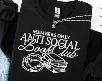 Embroidered Antisocial Book Club Sweatshirt, Book Lover Crewneck