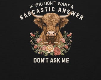 Sudadera con cuello redondo y gráfico sarcástico de vaca de las Tierras Altas con respuesta sarcástica