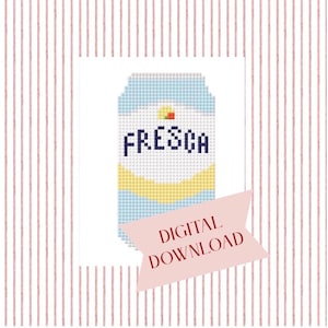 May include: A cross-stitch design of a Fresca soda can in light blue, yellow, and white. The word "FRESCA" is in dark blue. A pink banner with "DIGITAL DOWNLOAD" is at the bottom.