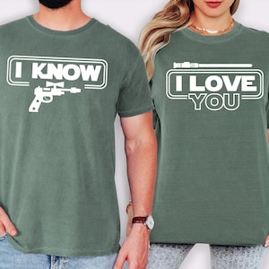 I Love You, I Know COMFORT COLORS Couple Shirts, Custom Star Wars Anniversary Gift, Personalized Han Solo Leia Matching Tee