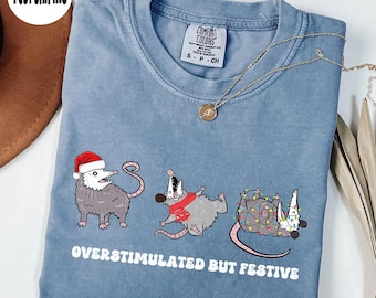 Funny Overstimulated But Festive Possum Shirt | Christmas Meme Sweatshirt | Possum Xmas Top | Holiday Gift For Her or Him