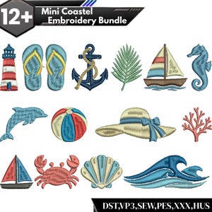 May include: A collection of embroidered coastal designs, including a lighthouse, flip-flops, an anchor, a sailboat, a seahorse, a dolphin, a beach ball, a sun hat, coral, a sailboat, a crab, a seashell, and ocean waves. The text "Mini Coastel Embroidery Bundle" is at the top.