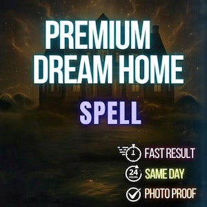 May include: An image with the text "PREMIUM DREAM HOME SPELL" in white and purple. The background features a silhouette of a house and a dark, starry sky. Additional text includes "FAST RESULT", "SAME DAY", and "PHOTO PROOF".