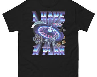 I Have A Plan Casino T-Shirt: Funny Gambling Meme Tee