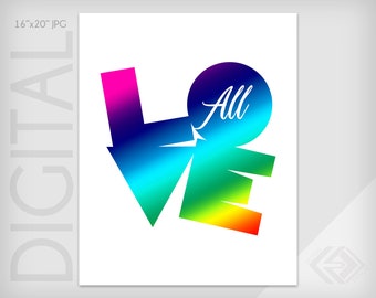 LOVE All - All LOVE - Rainbow Coloration on White - Printable Wall Art - 16x20 inch JPG Instant Download - Modern Digital Print