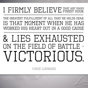 Vince Lombardi - Victorious - Football Quote Print - Inspiration for Fan Cave - 5x7, 8x10, 11x14, 16x20, 20x24, 24x30