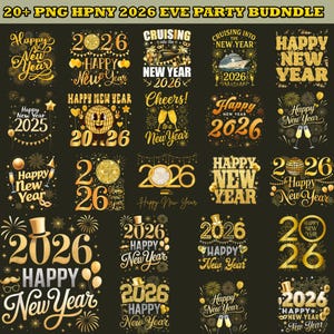 以下が含まれることがあります： 金と黒の新年パーティーのグラフィックのコレクション。デザインには、2026年、花火、シャンパングラス、さまざまなフォントの「Happy New Year」という言葉が含まれています。「20+ PNG HPNY 2026 EVE PARTY BUDNDLE」というテキストが上部にあります。