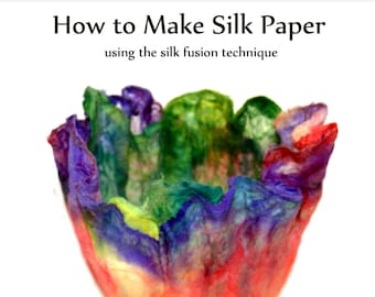 How to make silk paper using the silk fusion technique - Camaj Fiber Arts