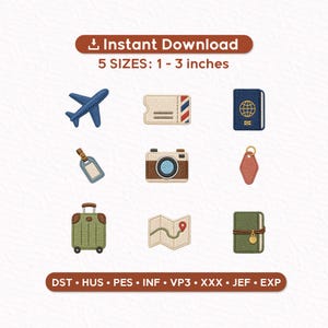 May include: A collection of travel-themed embroidery designs, including a blue airplane, ticket, passport, luggage tag, camera, key tag, suitcase, map, and journal. The text reads "Instant Download" and "5 SIZES: 1-3 inches".