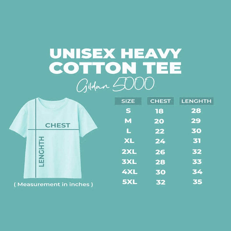 May include: A light blue unisex heavy cotton tee shirt with size chart. The chart shows chest and length measurements in inches for sizes S to 5XL. The shirt is a Gildan 5000.