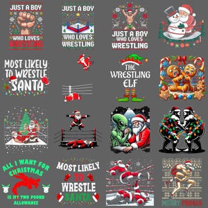 May include: A collection of Christmas-themed graphic designs featuring wrestling motifs. Designs include Santa Claus, wrestling rings, and text such as "Just a Boy Who Loves Wrestling" and "Most Likely to Wrestle Santa."