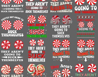 They Aren’t Going To Suck Themselves Christmas PNG – Funny Adult Holiday Humor Clipart, Naughty Xmas Sublimation
