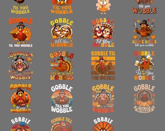 Funny Gobble Til You Wobble, Thanksgiving Turkey Day
