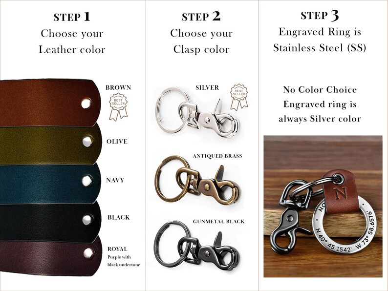 May include: A visual guide for customizing a leather keychain. Choose from five leather colors: brown, olive, navy, black, and royal purple. Select a clasp color: silver, antiqued brass, or gunmetal black. The engraved ring is stainless steel.