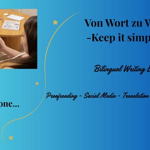Puede incluir: Imagen de una persona sosteniendo un smartphone con pantalla azul. El texto sobre un fondo azul dice: "Von Wort zu Welt - Keep it simple!" y "Bilingual Writing Essentials." Texto adicional incluye "Proofreading - Social Media - Translation Quality."