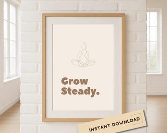 Minimal Yoga Line Art Printable, Neutral Zen Wall Art, Mindfulness Quote Decor, Grow Steady Yoga Poster