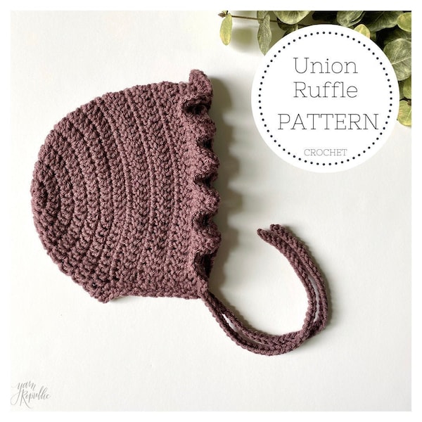 UNION RUFFLE Baby Bonnet - crochet PATTERN