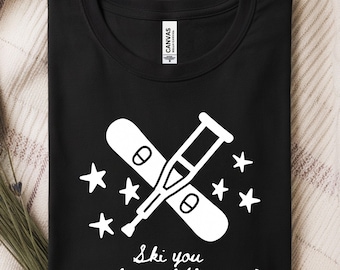 Ski You In Physical Therapy Shirt, Funny Snowboard Injury Gift